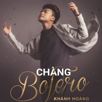 Chàng Bolero - Khánh Hoàng