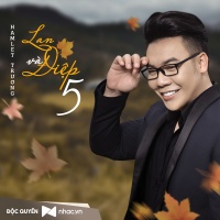 Lan Và Điệp 5 (Single) - Hamlet Trương