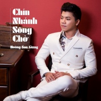 Chín Nhánh Sông Chờ - Hoàng Sơn Giang