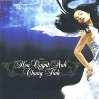 Hoa Quỳnh Anh - Chung Tình - Phạm Quỳnh Anh