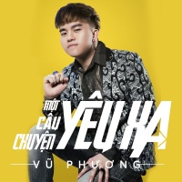 Một Câu Chuyện Yêu Xa (Single) - Vũ Phương