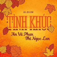 Tình Khúc An Vũ Phan - Thi Ngọc Lan - Various Artists