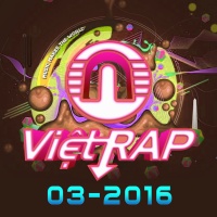 Nhạc Hot Rap Việt Tháng 03/2016 - Various Artists