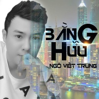 Bằng Hữu (Single) - Ngô Viết Trung