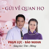 Gửi Về Quan Họ (Single) - Phạm Lực, Bảo Ngoan