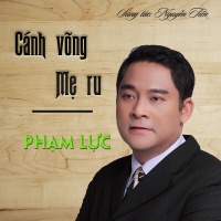 Cánh Võng Mẹ Ru (Single) - Phạm Lực