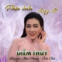 Phận Buồn Dang Dở (Single) - Diễm Thùy