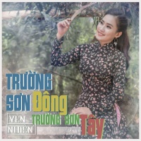 Trường Sơn Đông Trường Sơn Tây (Single) - Yên Nhiên