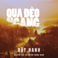 Qua Đèo Ngang (Single) - Dật Hanh