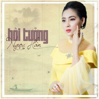 Hồi Tưởng - Ngọc Hân
