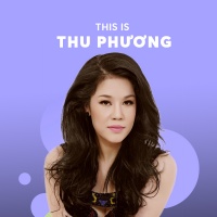 Những Bài Hát Hay Nhất Của Thu Phương - Thu Phương