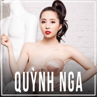 Những Bài Hát Hay Nhất Của Quỳnh Nga - Quỳnh Nga