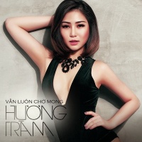 Vẫn Luôn Chờ Mong (Single) - Hương Tràm