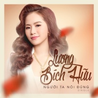 Người Ta Nói Đúng (Single) - Lương Bích Hữu