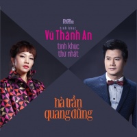 Tình Khúc Thứ Nhất (Tình Khúc Vũ Thành An) - Quang Dũng, Hà Trần
