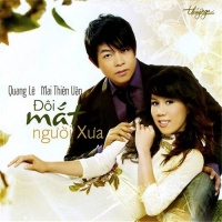 Đôi Mắt Người Xưa - Quang Lê, Mai Thiên Vân