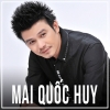 Những Bài Hát Hay Nhất Của Mai Quốc Huy - Mai Quốc Huy