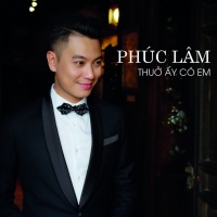 Thuở Ấy Có Em - Phúc Lâm