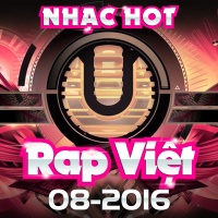 Nhạc Hot Rap Việt Tháng 08/2016 - Various Artists