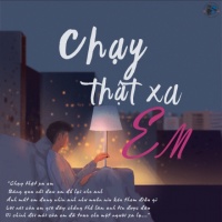 Chạy Thật Xa Em - Various Artists