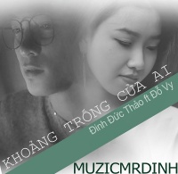 Khoảng Trống Của Ai (Single) - Đỗ Vy, Đinh Đức Thảo