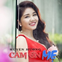Cám Ơn Mẹ - Huyền Hương