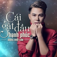 Cái Gật Đầu Hạnh Phúc (Single) - Dương Nhất Linh