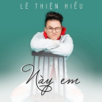 Này Em (Single) - Lê Thiện Hiếu