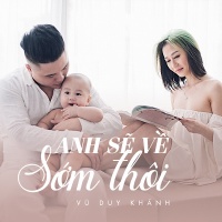 Anh Sẽ Về Sớm Thôi (Single) - Vũ Duy Khánh