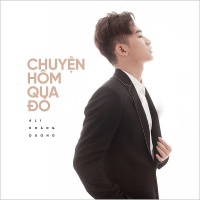 Chuyện Hôm Qua Đó (Single) - Ali Hoàng Dương