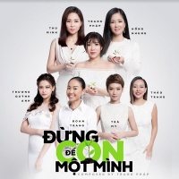 Đừng Để Con Một Mình (Single) - Thu Minh, Hồng Nhung, Trang Pháp, Đoan Trang, Trà My Idol, Thảo Trang, Trương Quỳnh Anh