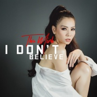 I Don't Believe (Single) - Thu Minh