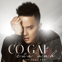 Cô Gái Của Anh (Single) - Cao Thái Sơn