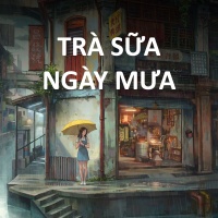 Trà Sữa Ngày Mưa - Various Artists