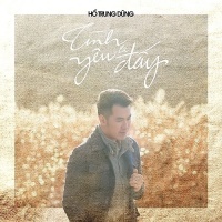 Tình Yêu Là Đấy (Single) - Hồ Trung Dũng