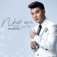 Nhớ Em Thầm Gọi Tên (Single) - Ưng Hoàng Phúc