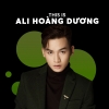 Những Bài Hát Hay Nhất Của Ali Hoàng Dương - Ali Hoàng Dương