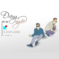 Đứng Rồi Lại Ngồi (Single) - Lê Hoàng Phong, Lê Minh Phương