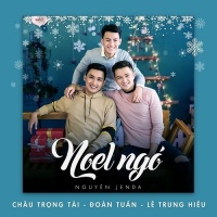Noel Ngó (Single) - Lê Trung Hiếu, Đoàn Tuấn, Châu Trọng Tài