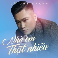 Nhớ Em Thật Nhiều (Single) - Vũ Duy Khánh