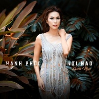 Hạnh Phúc Nơi Nào (Vol. 6) - Khánh Ngọc
