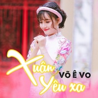 Xuân Yêu Xa (Single) - Võ Ê Vo