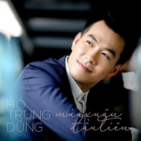 Mùa Xuân Đầu Tiên (Single) - Hồ Trung Dũng