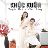 Khúc Xuân - Tuyết Mai (Uyên Nguyên), Minh Sang
