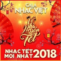 Về Nhà Đón Tết - Nhạc Tết Mới Nhất 2018 - Various Artists