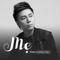 Mẹ (Single) - Minh Vương M4U
