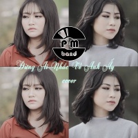 Đừng Ai Nhắc Về Anh Ấy (Cover) - P.M Band
