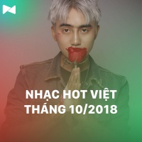 Nhạc Hot Việt Tháng 10/2018 - Various Artists