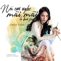 Nói Em Nghe Mãi Mãi Là Bao Xa (Single) - Thủy Tiên