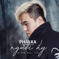 Phải Xa Người Ấy (Single) - Đinh Đại Vũ
